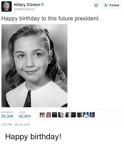hillary-clinton-hillaryclinton-follow-happy-birthday-to-this-future-president-37217999