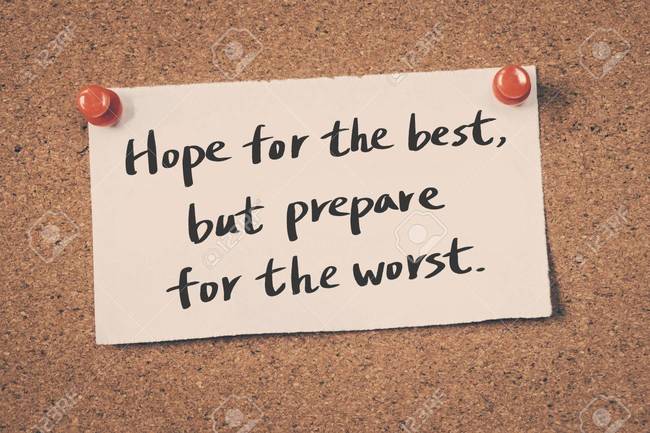 65150675-hope-for-the-best-but-prepare-for-the-worst-